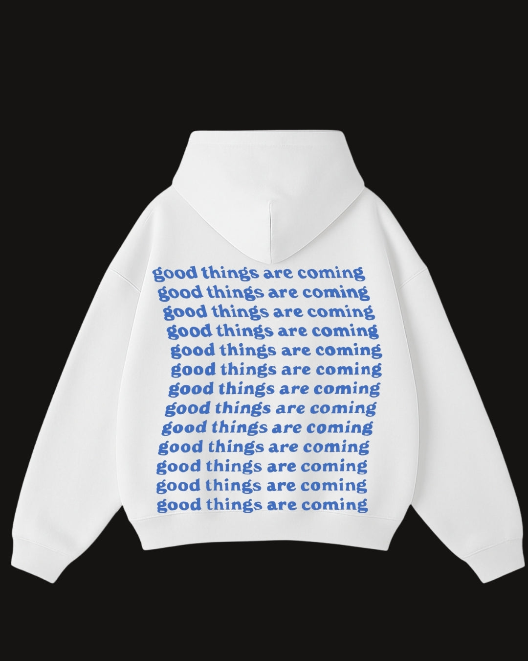 Good things- white hoodie